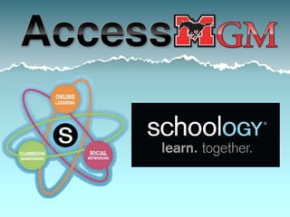 AccessGM - Schoology