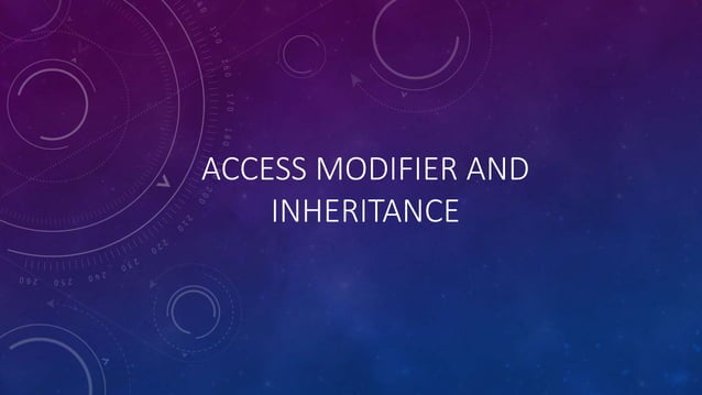 Access modifier and inheritance | PPTX | Programming Languages | Computing