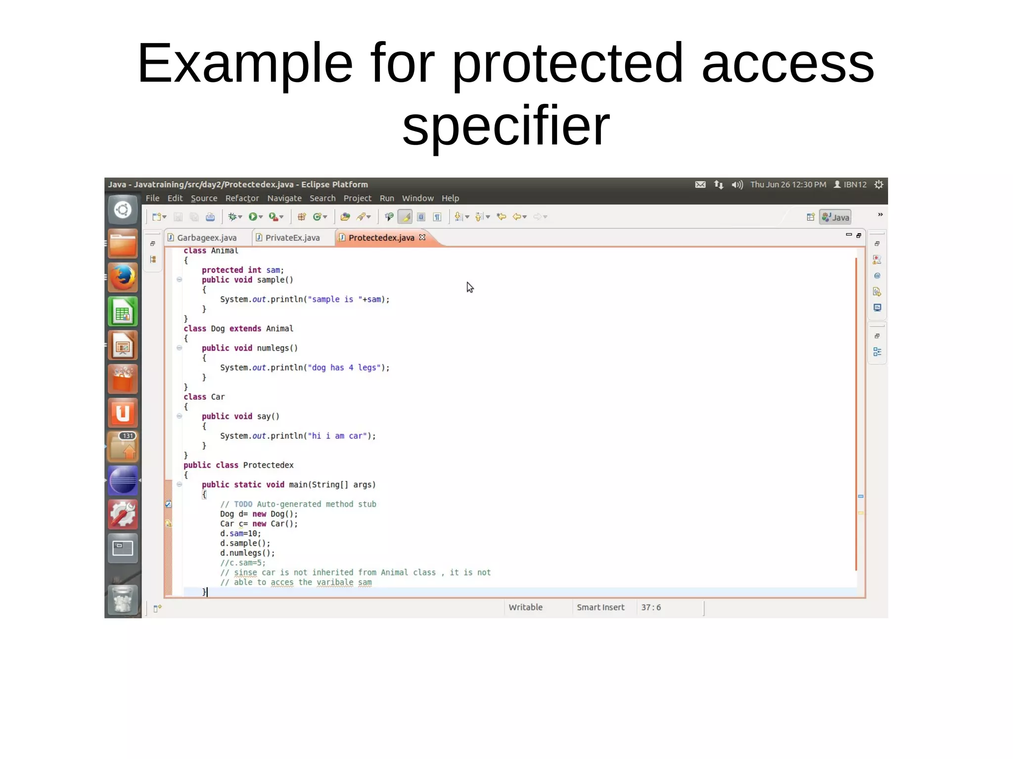 Example for protected access
specifier
 