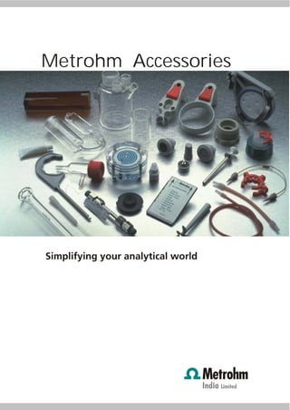 Metrohm Accessories
 