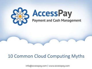 10 Common Cloud Computing Myths
 