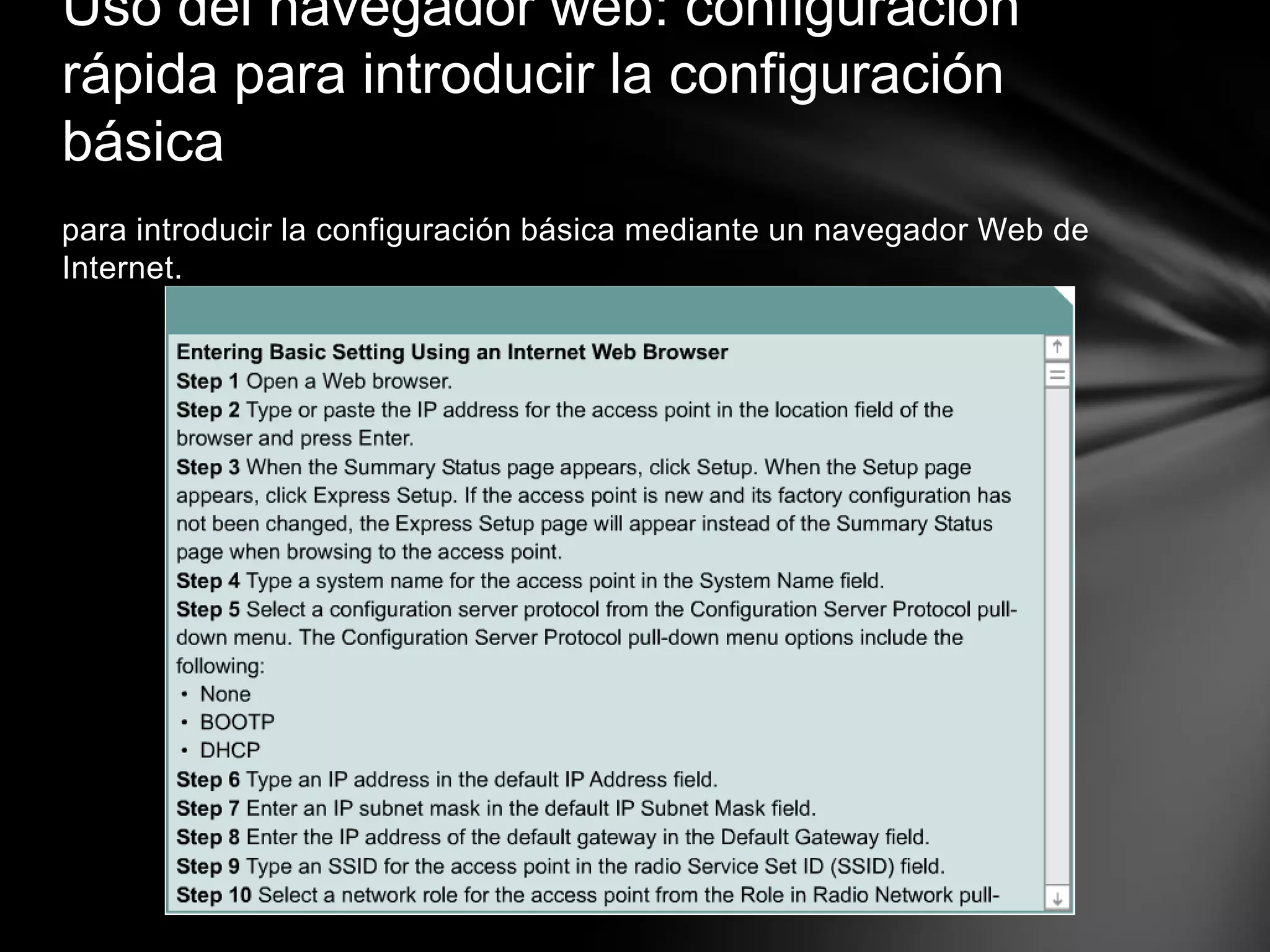 para introducir la configuración básica mediante un navegador Web de
Internet.
Uso del navegador web: configuración
rápida para introducir la configuración
básica
 