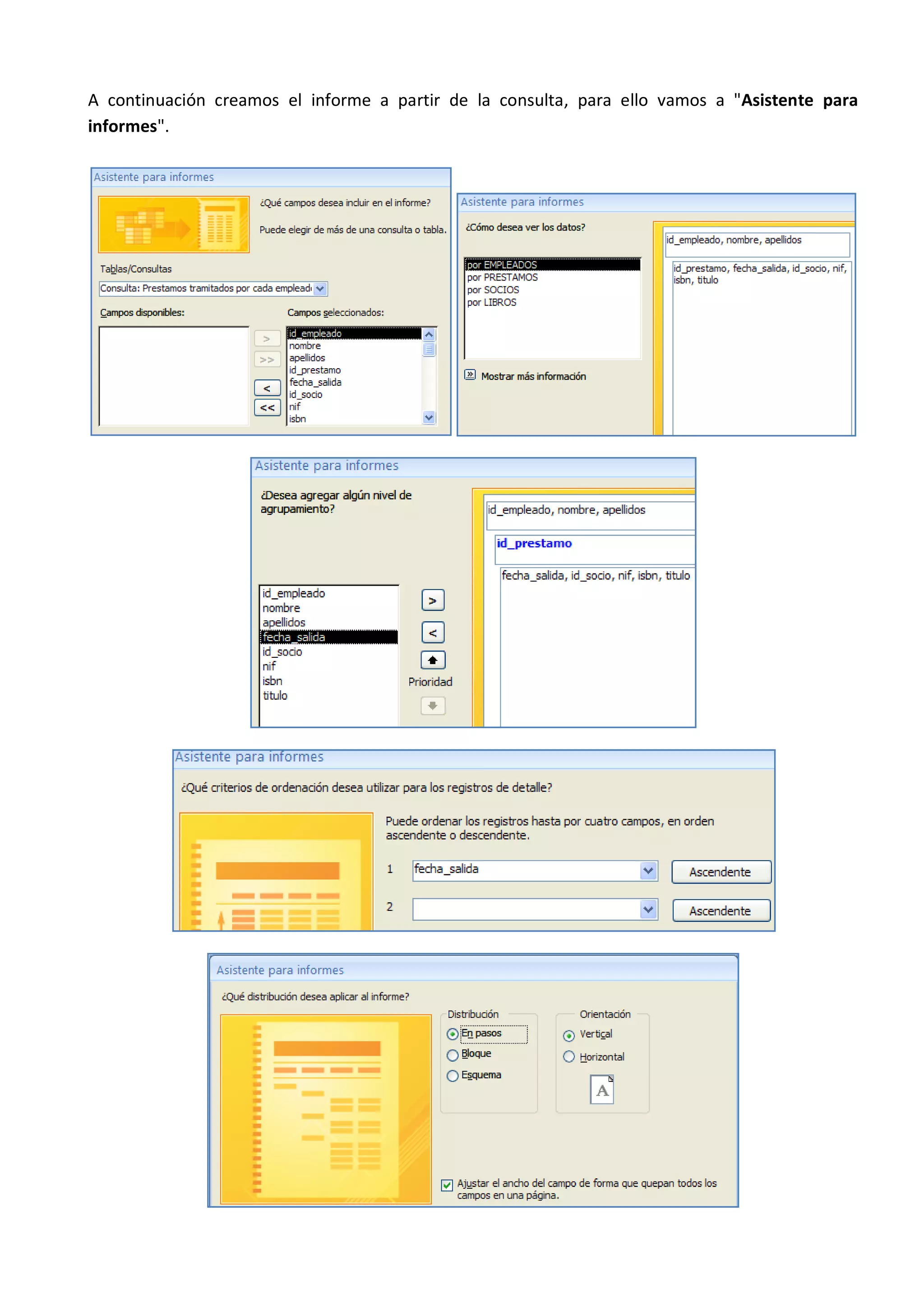 A continuación creamos el informe a partir de la consulta, para ello vamos a "Asistente para
informes".
 