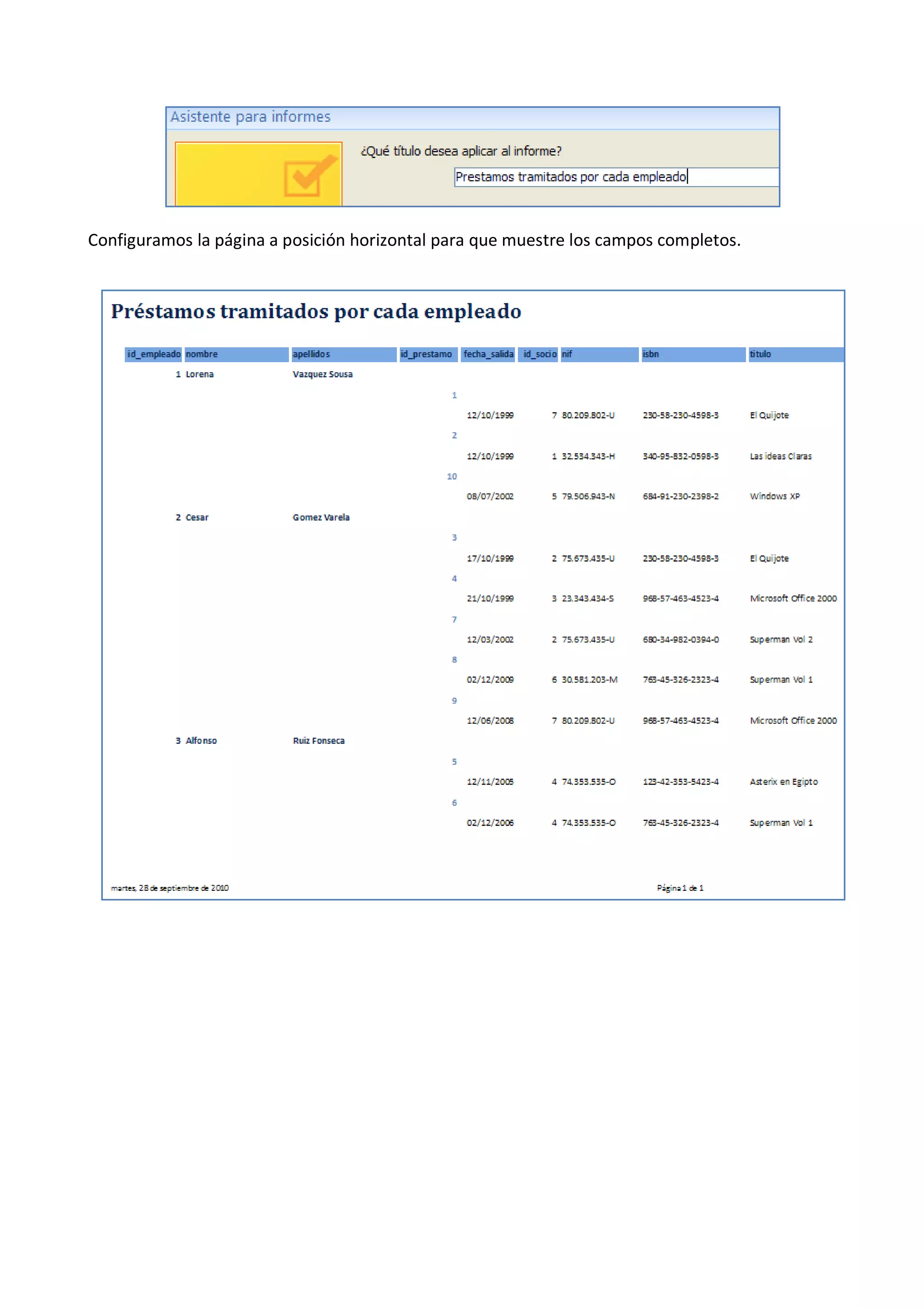 Configuramos la página a posición horizontal para que muestre los campos completos.
 