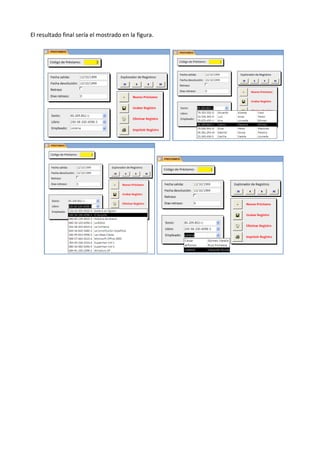 El resultado final sería el mostrado en la figura.
 