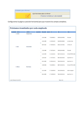 Configuramos la página a posición horizontal para que muestre los campos completos.
 