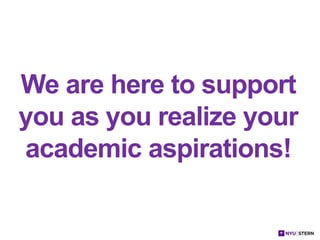 We are here to support
you as you realize your
academic aspirations!
 