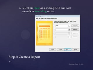 Create a report, sorting customers by State <br />Selectonly customers FirstName, LastName and State fields for your repor...