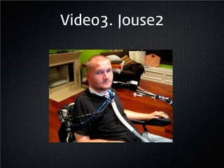 Video3. Jouse2
 