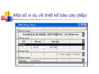 Một số ví dụ về thiết kế báo cáo (tiếp)
 