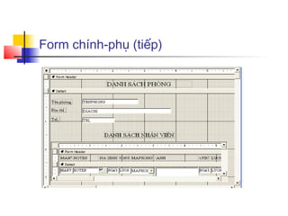 Form chính-phụ (tiếp)
 