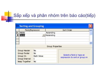 Sắp xếp và phân nhóm trên báo cáo(tiếp)
 