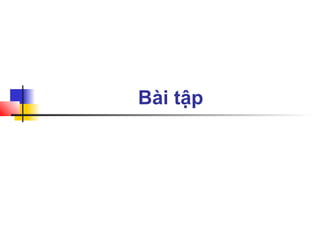 Bài tập
 