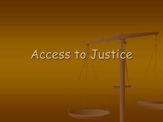 Access to Justice 