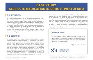 This case study is just one example of how XN goes above
and beyond to meet its clients’ international health needs.
For more information on the advantages of working with XN,
contact our sales team today.
info@xn.com / xn.com
CONTACT US
The information provided herein is intended for promotional purposes only. It contains some information about coverage offered
by XN Financial but does not list all the terms, conditions, limitations and exclusions which may apply to the described coverage.
The products and coverages described may be subject to change, and should not be construed as an offer of insurance.Copyright © XN Financial Inc. All Rights Reserved 2016-03-01
WORLDWIDE
INSURANCE
CASE STUDY
ACCESS TO MEDICATION IN REMOTE WEST AFRICA
The global HR representative of an XN Corporate exploration and mining
client contacted XN regarding an expatriate employee who was
experiencing respiratory issues and severe abdominal pain while on
assignment in Guinea. The doctor at the mine site in Guinea diagnosed the
employee with Strongyloidiasis, a human parasitic disease, and prescribed
a drug called Ivermectin. However, there was no access to the drug at the
mine site or anywhere in the immediate area. The HR representative
requested XN's assistance with securing the medication either somewhere
in Guinea or in Bamako, Mali and they were prepared to send a driver to
wherever the drug could be picked up and get it to the mine site where the
employee was being treated.
THE SOLUTION
THE SITUATION
The first step was to reach out to an XN in-network medical provider in
Bamako. XN was able to provide the medical provider with a copies of the
doctor's prescription and the member's ID card and issue a Guarantee of
Payment (GOP). However, after investigating further with the medical
provider, it was determined that the medication was not available and
XN would need to find another source for the medication. Notifying the
client of the change in plans, XN began to search with other providers
both in and out of the provider network to find Ivermectin. The XN
international medical network was able to locate a pharmacy in Bamako
that had the medication, however, the provider was out-of-network. XN
was able to work with the pharmacy to provide a GOP. The pharmacy was
happy to accept the GOP after looking into the background of XN and
Henner (XN’s parent company). XN notified the employer of the new
situation, and provided the driver with the documents necessary to pick
up the prescription (copies of the employee's digital ID card, medical
prescription and the GOP issued by the XN claims team). The driver was able
to pick up the medication without issue and XN arranged direct settlement
with the pharmacy. From the time XN received the initial request for
assistance from the client to the time the medication was ready to be picked
up, took just 3 hours. The next day the employee at the mine site began
treatment with the drug and shortly after showed considerable improvement
on his way to a full recovery.
 