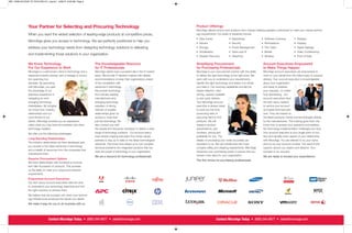 MIC 12000 ACCESS TO TECH REV-01_Layout 1 6/26/12 9:29 AM Page 3




                Your Partner for Selecting and Procuring Technology                                                               Product Offerings
                                                                                                                                  MicroAge delivers end-to-end solutions from industry-leading suppliers customized to meet your unique technol-
                When you want the widest selection of leading-edge products at competitive prices,                                ogy requirements. Our areas of expertise include:
                                                                                                                                  • Data Center                • Networking                • Software Licensing         • Displays
                MicroAge gives you access to technology. We are perfectly positioned to help you
                                                                                                                                  • Servers                    • Security                  • Workstations               • Imaging
                address your technology needs from designing technology solutions to delivering                                   • Storage                    • Power Management          • Thin Client                • Digital Signage
                                                                                                                                  • Virtualization             • Voice-over IP             • Mobile                     • Video Conferencing
                and implementing those solutions in your organization.
                                                                                                                                  • Disaster Recovery          • Telephony                 • Wireless                   • Point-of-Sale


                We Know Technology                                      The Knowledgeable Resource                                Simplifying Procurement                                   Account Executives Empowered
                Put Our Experience to Work                              for IT Professionals                                      for Purchasing Professionals                              to Make Things Happen
                MicroAge is a well-known name in technology and a       MicroAge clients have a powerful ally in the IT market-   MicroAge is your procurement partner with the ability     MicroAge account executives are empowered to
                respected industry pioneer with a heritage of innova-   place. We provide IT decision-makers with reliable        to deliver the right technology at the right price. We    work on your behalf from the initial inquiry to product
                tion spanning four                                      recommendations to keep their organizations ahead         work with you to understand your requirements,            delivery. Your account executive is knowledgeable
                decades. By partnering                                  of the competition with                                   identify the right technology, and deliver it to where    about your organization
                with MicroAge, you gain                                 advances in technology.                                   you need it. Our sourcing capabilities provide the        and ready to address
                the advantage of our                                    We provide technology                                     widest selection, best                                    your requests, no matter
                extensive experience in                                 from industry leading                                     pricing, superior availabili-                             how demanding. Our
                navigating an ever-                                     manufacturers and                                         ty and quick delivery.                                    account executives have
                changing technology                                     emerging technology                                       Your MicroAge account                                     the tech savvy needed
                marketplace. By bringing                                suppliers. A strong                                       executive is always ready                                 to service your account
                our know-how, industry                                  network of supplier                                       to save you the time-                                     as trusted technical advi-
                relationships and our                                   relationships gives us                                    consuming task of                                         sors. They are trained on
                commitment to our                                       access to more than                                       procuring hard-to-find                                    the latest products, trends and technologies directly
                clients, MicroAge provides you an experience            just the technology. We                                   products. We will                                         by the manufacturers. This training gives them the
                unlike what you may have encountered with other         also connect you with                                     research product                                          know-how to answer your questions and address
                technology resellers.                                   the people and resources necessary to deliver a wide      specifications, part                                      the technology-implementation challenges you face.
                We offer you the following advantages:                  range of technology solutions. Our account execu-         numbers, pricing and                                      Your account executive is your single point of con-
                                                                        tives receive ongoing education from these valued         availability for you. The                                 tact and handles every aspect of your relationship
                Long-Standing Relationships
                                                                        partners to stay up to date on the latest technological   details of processing your order accurately are           with MicroAge. You are referred to by your name
                The industry relationships we have developed give
                                                                        advances. This know-how allows us to turn complex         important to us. We can handle even the most              and not by your account number. The result is the
                you access to the latest advances in technology
                                                                        technical problems into integrated solutions that har-    complex billing and shipping requirements. MicroAge       superior service you expect and deserve. Your
                and a wealth of resources from the companies that
                                                                        ness the power of technology in your organization.        enhances your purchasing power to ensure that you         success is our success.
                manufacture them.
                                                                        We are a resource for technology professionals.           receive more value for your organization.                 We are ready to exceed your expectations.
                Superior Procurement Options
                                                                                                                                  The first choice for purchasing professionals.
                We have relationships with hundreds of sources
                that offer thousands of products. This provides
                us the ability to meet your unique procurement
                requirements.
                Empowered Account Executives
                Our tech-savvy account executives take the time
                to understand your technology objectives and find
                the right solutions to achieve them.
                We believe that we succeed only when your technol-
                ogy infrastructure produces the results you desire.
                We make it easy for you to do business with us.




                                  Contact MicroAge Today • (800) 544-8877 • sales@microage.com                                                       Contact MicroAge Today • (800) 544-8877 • sales@microage.com
 