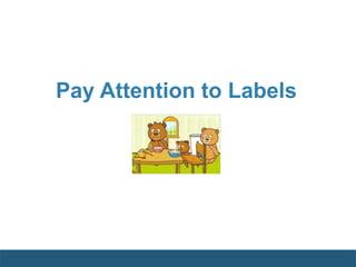 Pay Attention to Labels
 