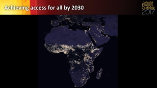 © OECD/IEA 2017
Achieving access for all by 2030
 