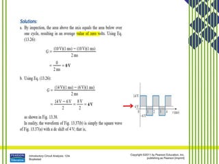 Introductory Circuit Analysis, 12/e
Boylestad
Copyright ©2011 by Pearson Education, Inc.
publishing as Pearson [imprint]
 