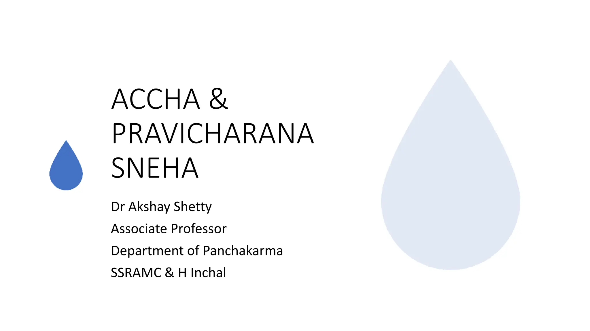 Accha sneha and Pravicharana Sneha.pptx