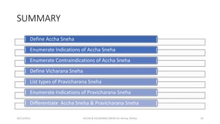 Accha sneha and Pravicharana Sneha.pptx