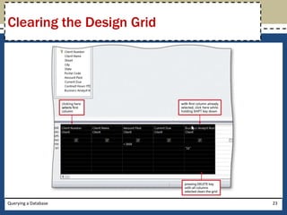 Clearing the Design Grid




Querying a Database        23
 