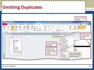 Omitting Duplicates




Querying a Database   26
 