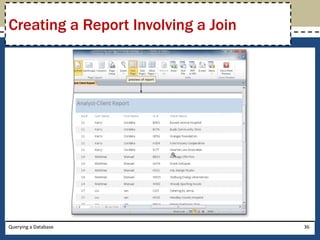 Creating a Report Involving a Join




Querying a Database                  36
 