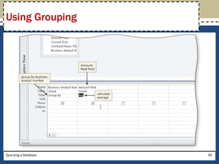 Using Grouping




Querying a Database   50
 