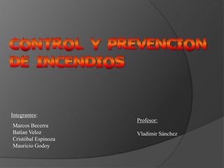 Integrantes: Profesor: Vladimir Sánchez Marcos Becerra Batían Veloz Cristóbal Espinoza Mauricio Godoy 
