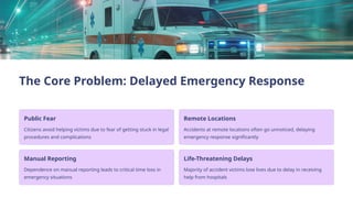 Automated Accident Detection and Emergency Response System to Save ...