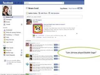 “Lars Jörnow played Bubble Saga”
 