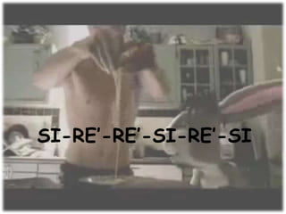SI-RE’-RE’-SI-RE’-SI