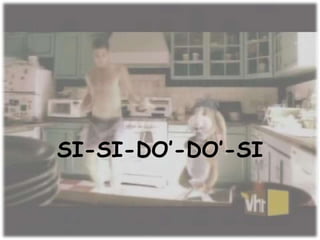 SI-SI-DO’-DO’-SI