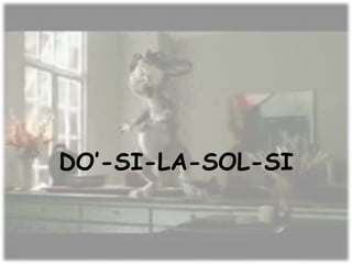 DO’-SI-LA-SOL-SI