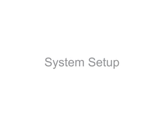 ${#}
System Setup
 