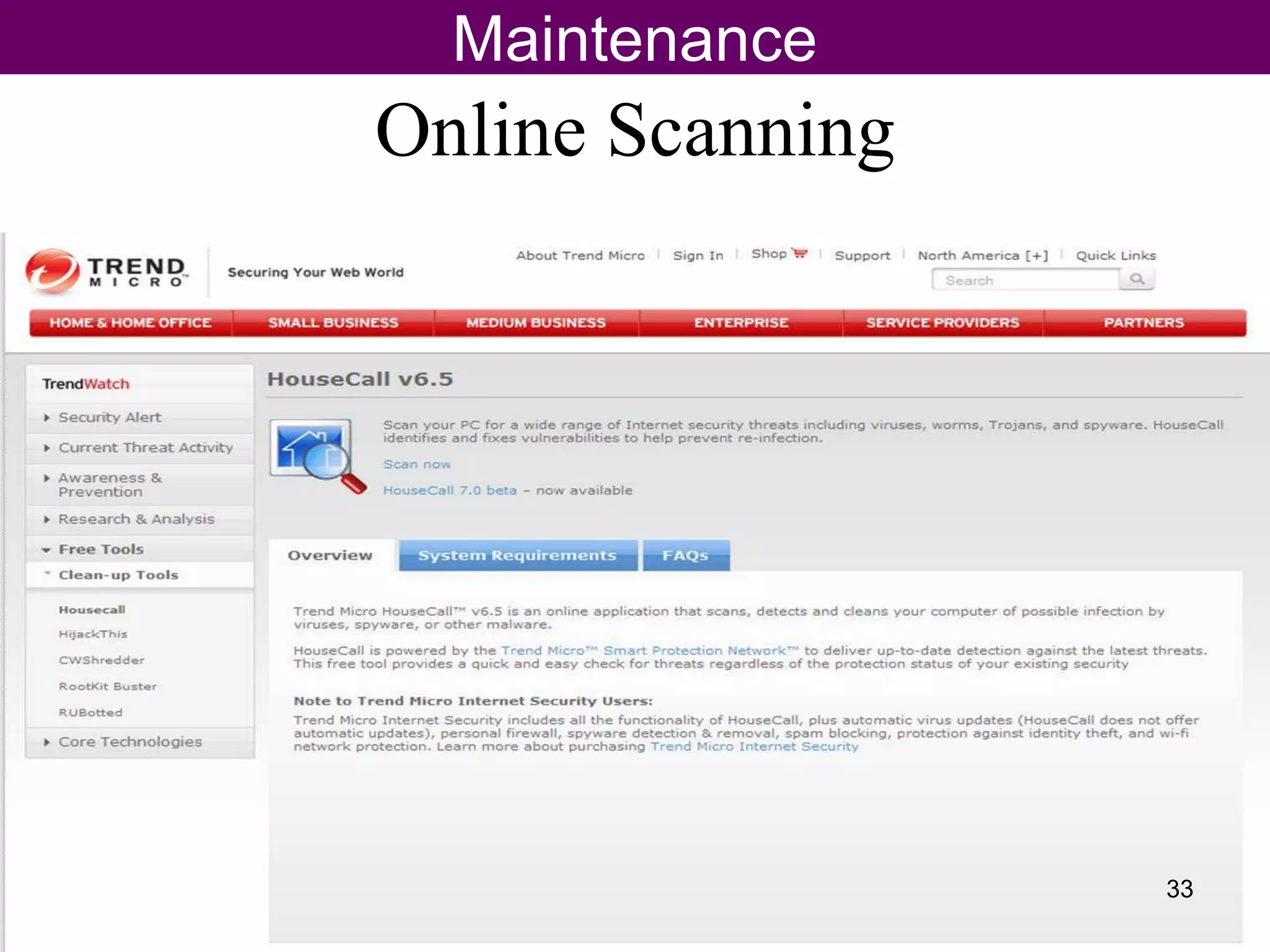 Maintenance
33
Online Scanning
 
