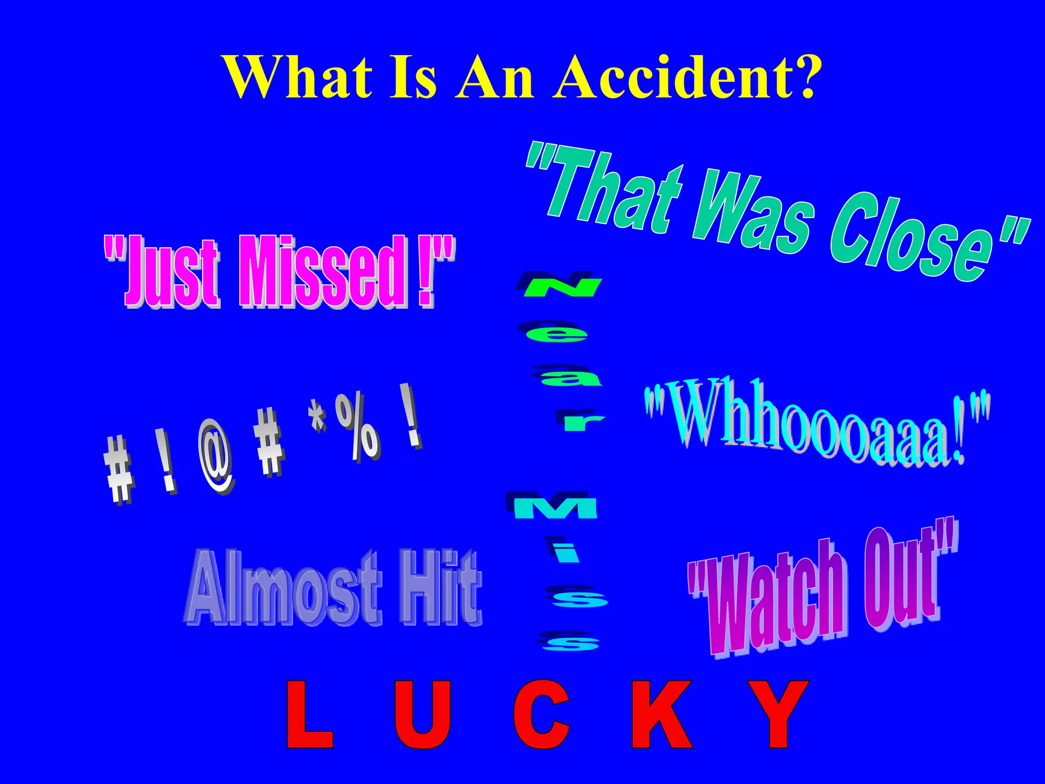What Is An Accident?
 