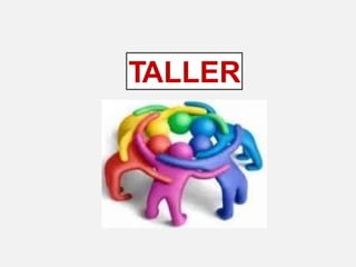 TALLER
 