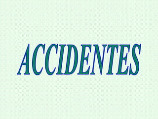 ACCIDENTES 