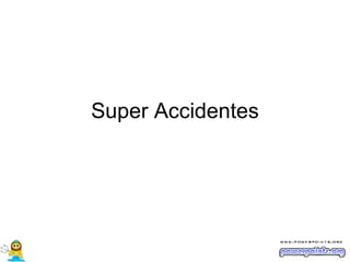 Super Accidentes 