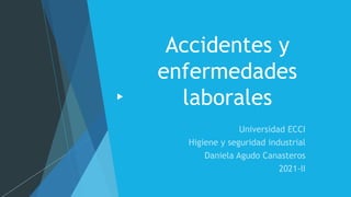 Accidentes y
enfermedades
laborales
 