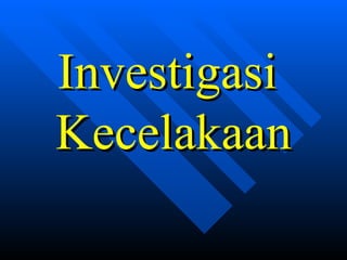 Investigasi
Kecelakaan

   zulkhaidarsyah@tripconsultant.co.cc
 