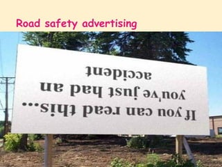 Road safety advertising
 