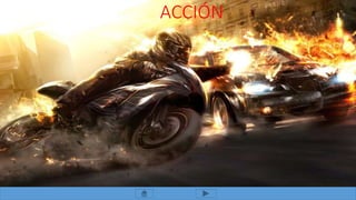 ACCIÓN
 