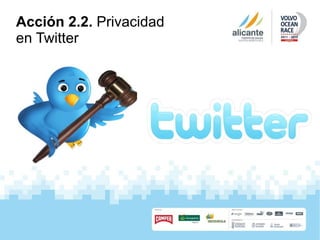 Acción 2.2.  Privacidad en Twitter 