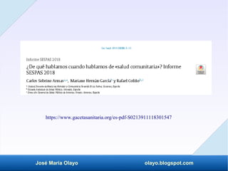 José María Olayo olayo.blogspot.com
https://www.gacetasanitaria.org/es-pdf-S0213911118301547
 