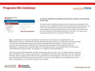 Previstaoberturaconvocatòriaajuts Catalunya– Xile
2015:
ProgramaNuclis innovaciótecnològicaTransnacionals
Tipologiade proj...