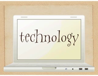 technology
 