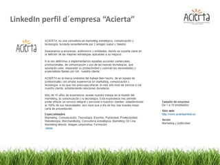 LinkedIn perfil d´empresa “Acierta”
 